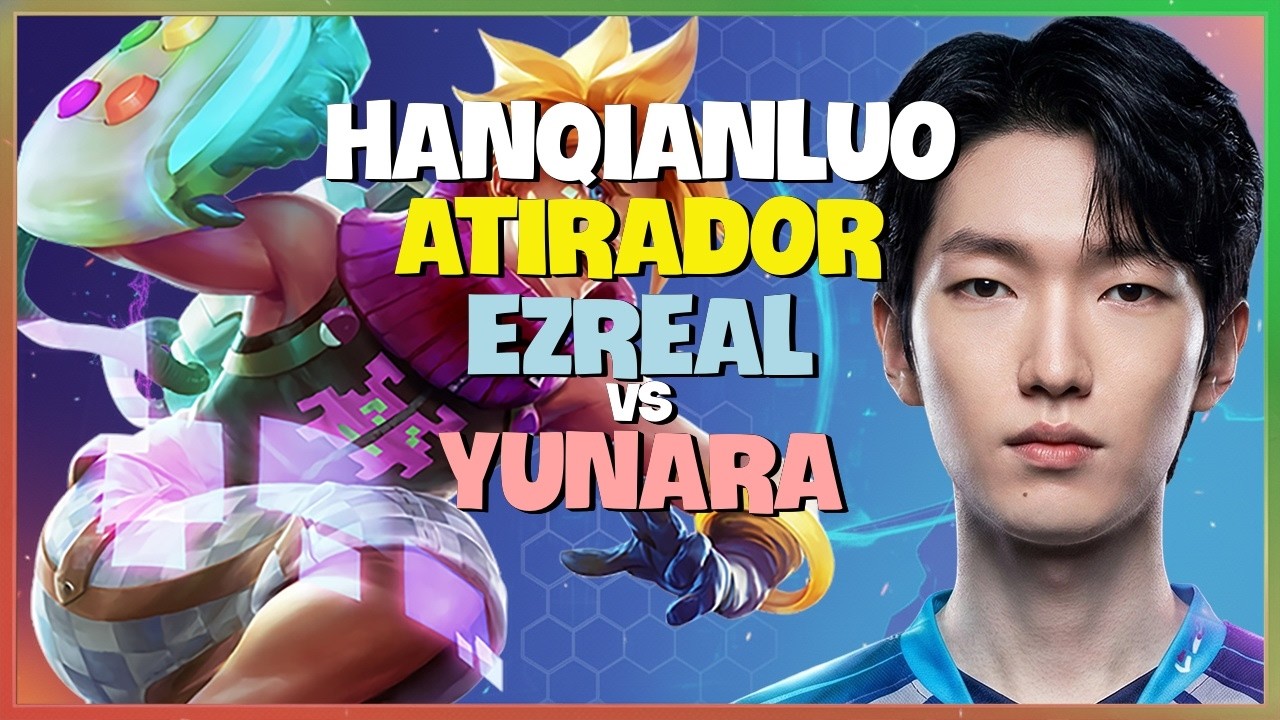 HanQianLuo Ezreal : This guy is DESTRUIÇÃO total against Yunara in the Super Server