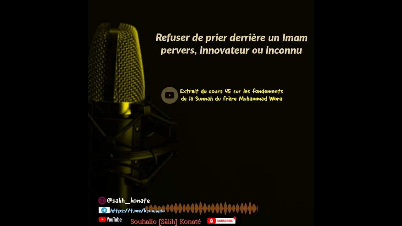 Refuser de prier derrière un Imam pervers, innovateur ou inconnu - Muhammad Wora