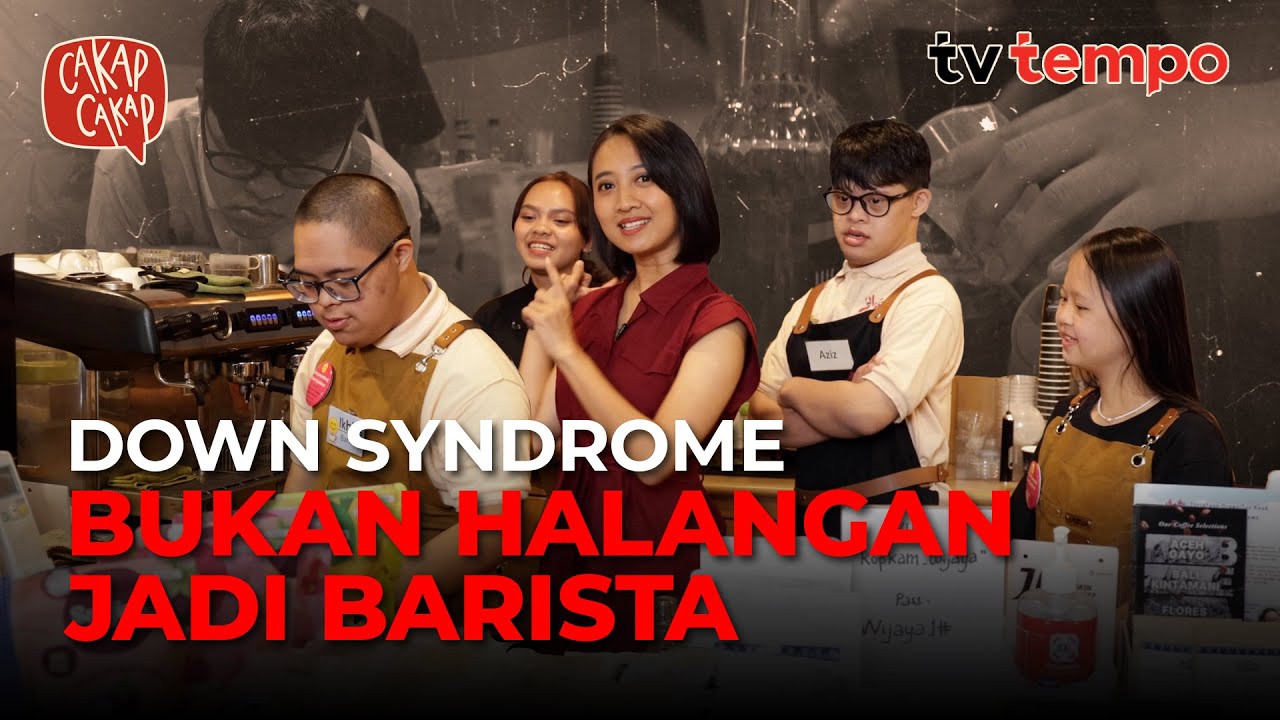 Kopi Kamu Buka Jalan untuk Barista Down Syndrome | Cakap-Cakap