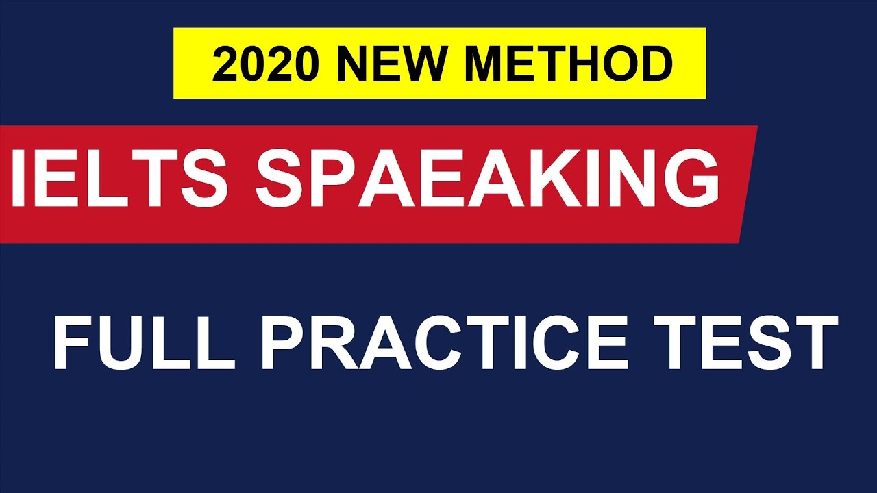 2020 New Method of IELTS Speaking || Full Practice Test