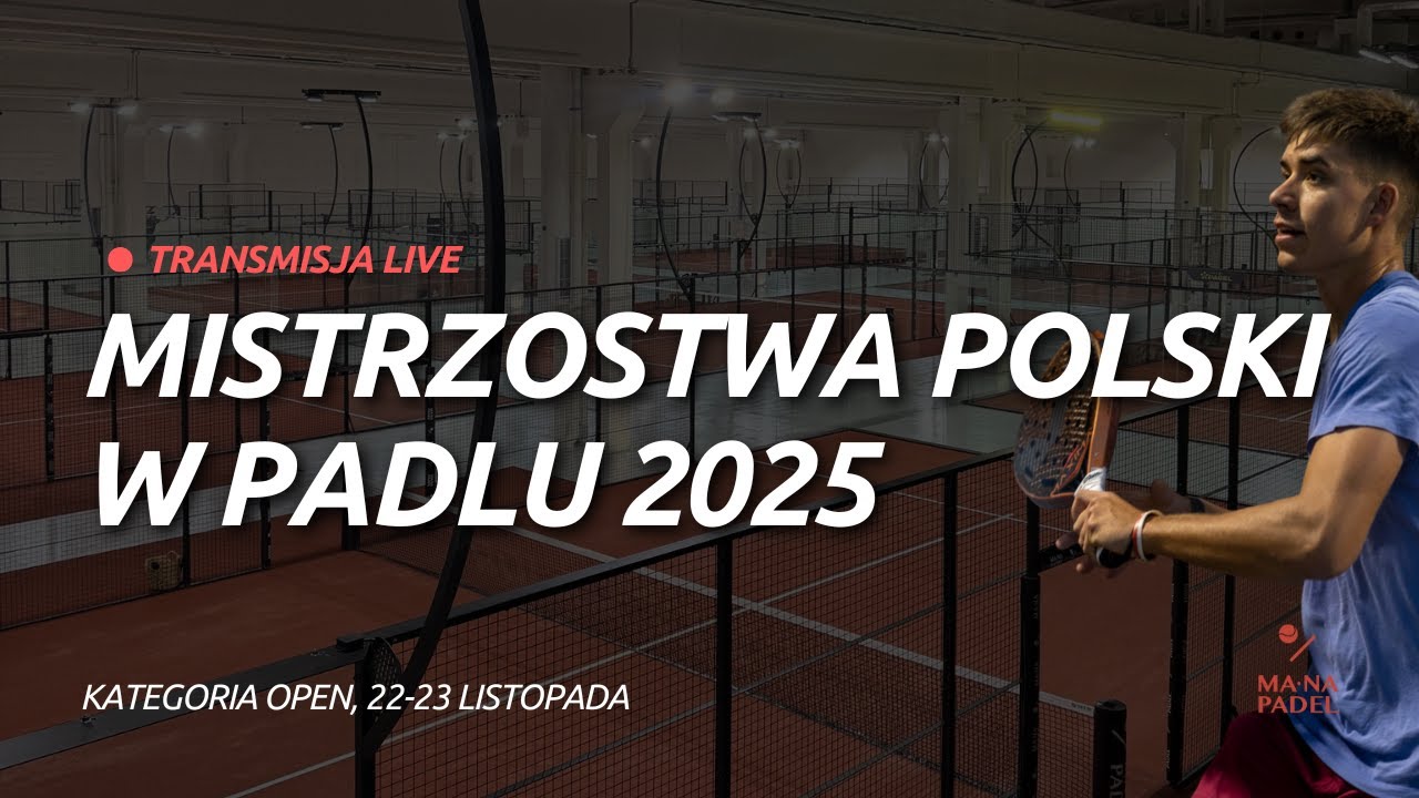 LIVE | Mistrzostwa Polski w Padlu 2025 - kategoria OPEN | Sobota: Kort 1
