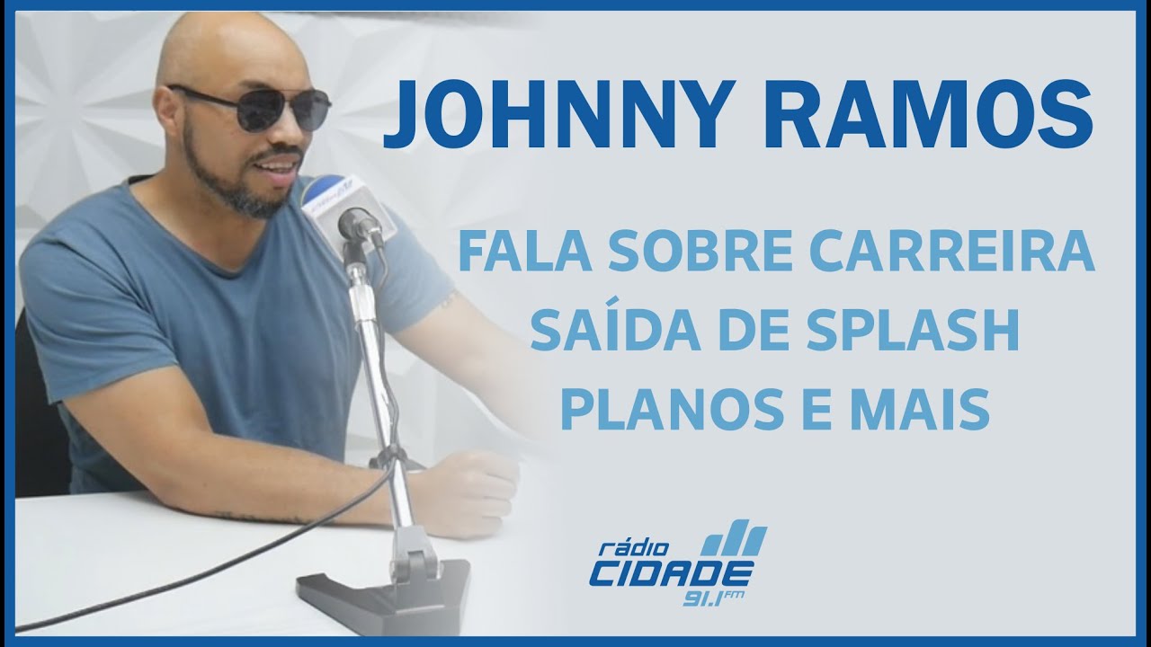JOHNNY RAMOS fala sobre carreira, saída de Splash e mais - 04/06/2022