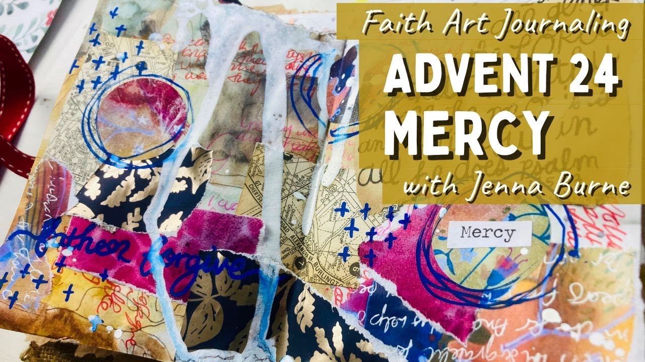 Advent Art Journaling 2024 - MERCY - Advent Word
