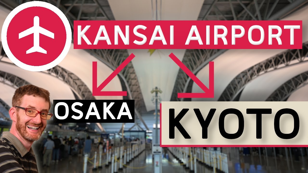 Getting to Kyoto or Osaka from Kansai Airport - COMPLETE GUIDE