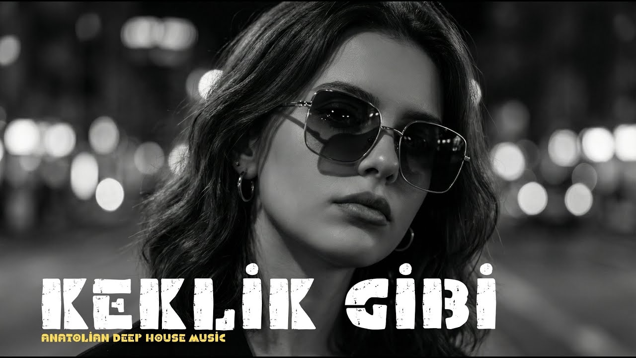 Keklik Gibi | Anatolian Deep House Music | Türkçe Deep House