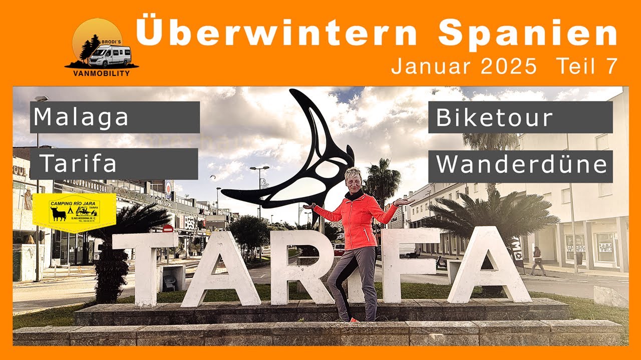 Überwintern in Spanien 2025 Malaga und Tarifa Teil 7 Stellplätze Clever Runner 636 Kastenwagen Womo