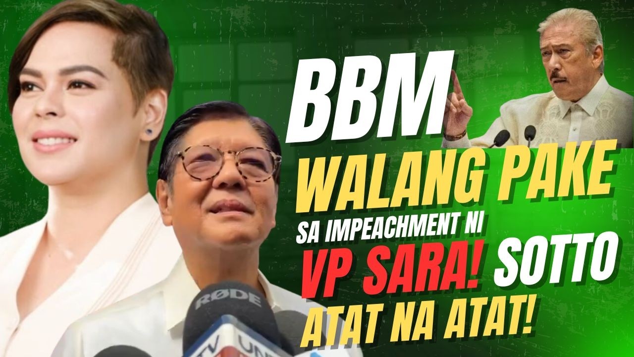 BBM WALANG PAKE SA IMPEACHMENT NI VP SARA! SOTTO ATAT NA ATAT!