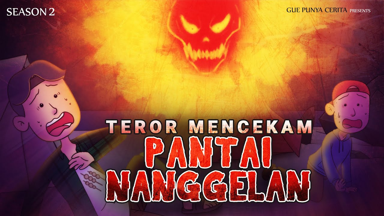 Gue Punya Cerita - Teror Mencekam Pantai Nanggelan - SEASON 2