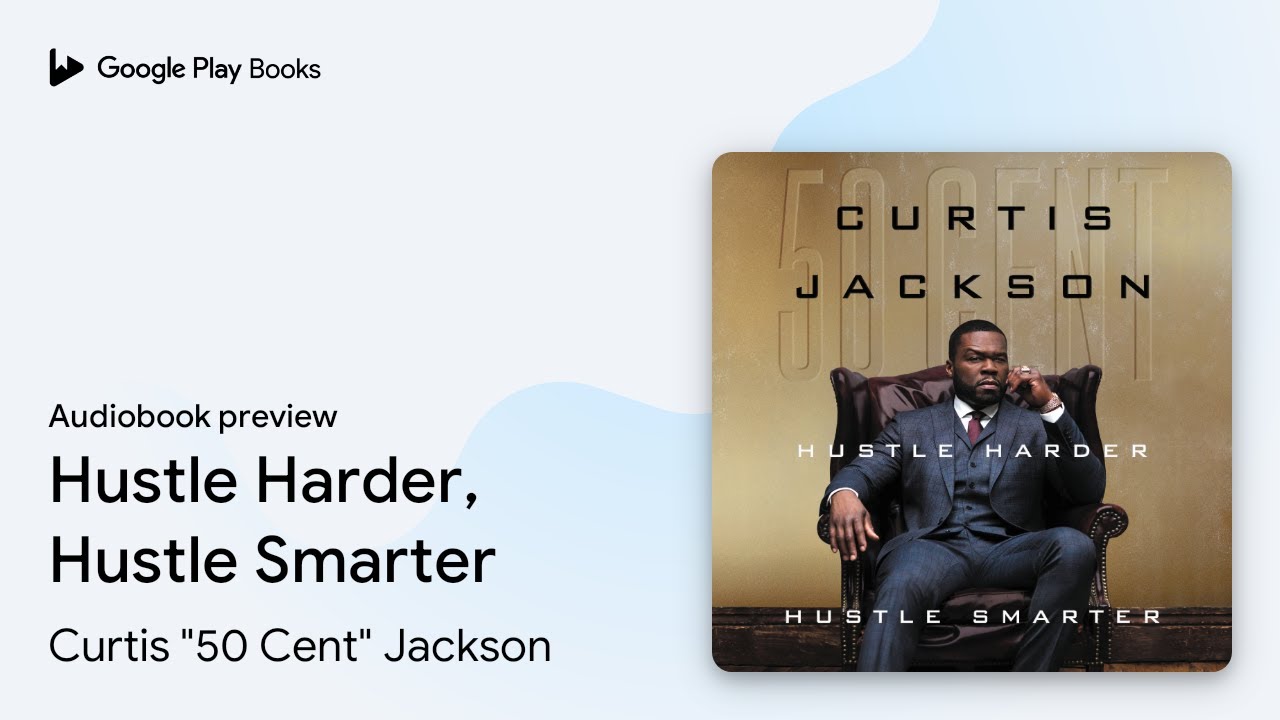 Hustle Harder, Hustle Smarter by Curtis 