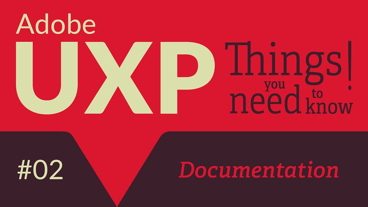 Adobe UXP: Things you need to know! #2 Documentation