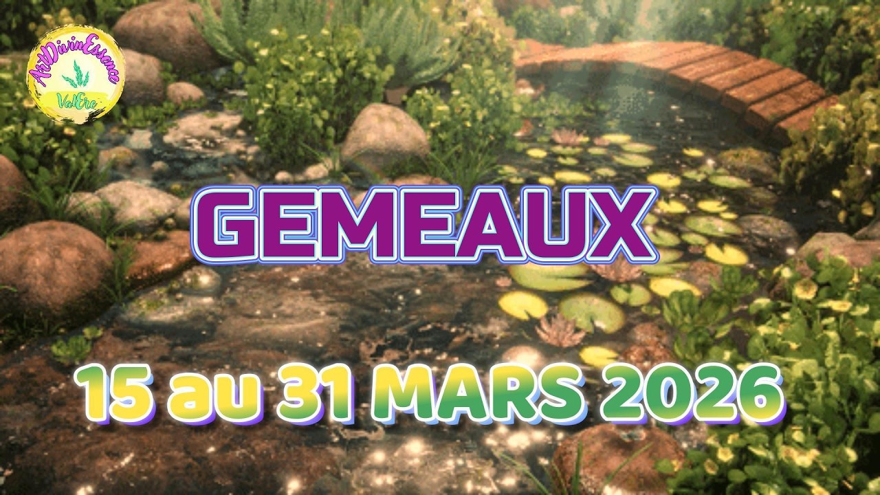 GEMEAUX Guidance du 15 au 31 MARS 2026