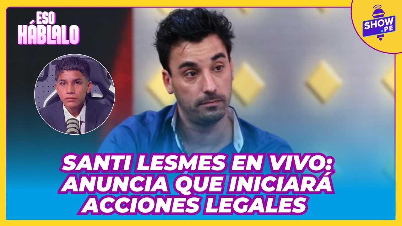 🔥 ¡ASADO! Santi Lesmes anuncia acciones legales contra Gianfranco Pérez “Peluche”