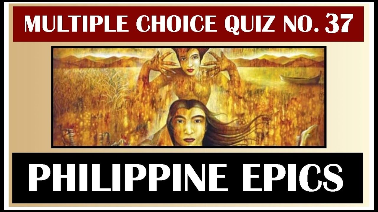 Quiz 37: PHILIPPINE EPICS