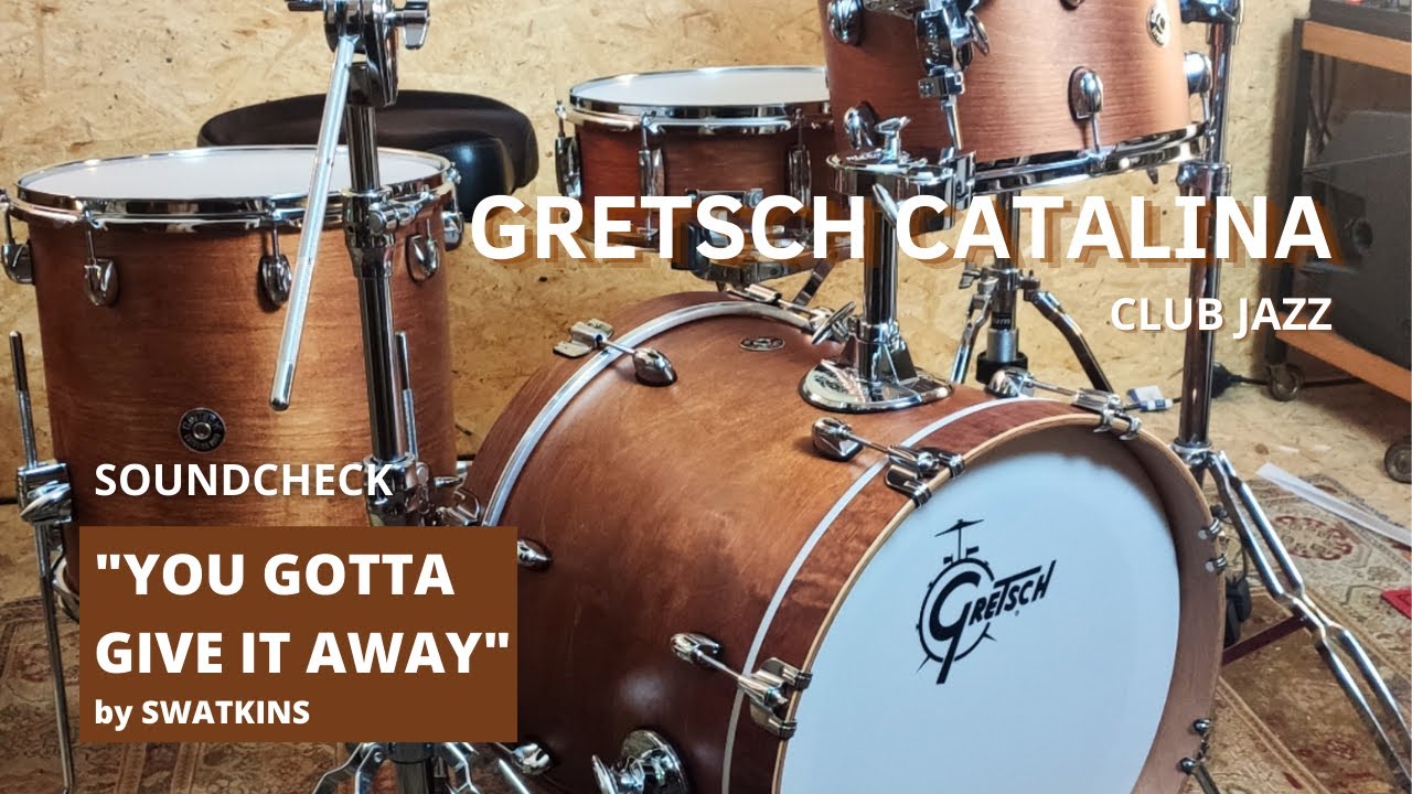 Gretsch Catalina Club Jazz Sound Example: SWATKINS - Gotta Give It Away (Drum Cover)