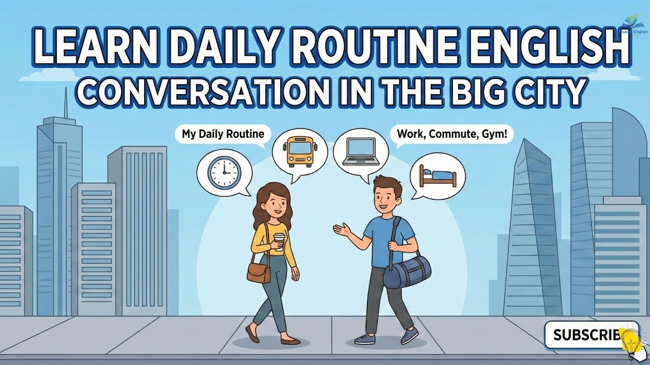 Learn Daily Routine English Conversation in the Big City | Real English for Beginners | English Pod