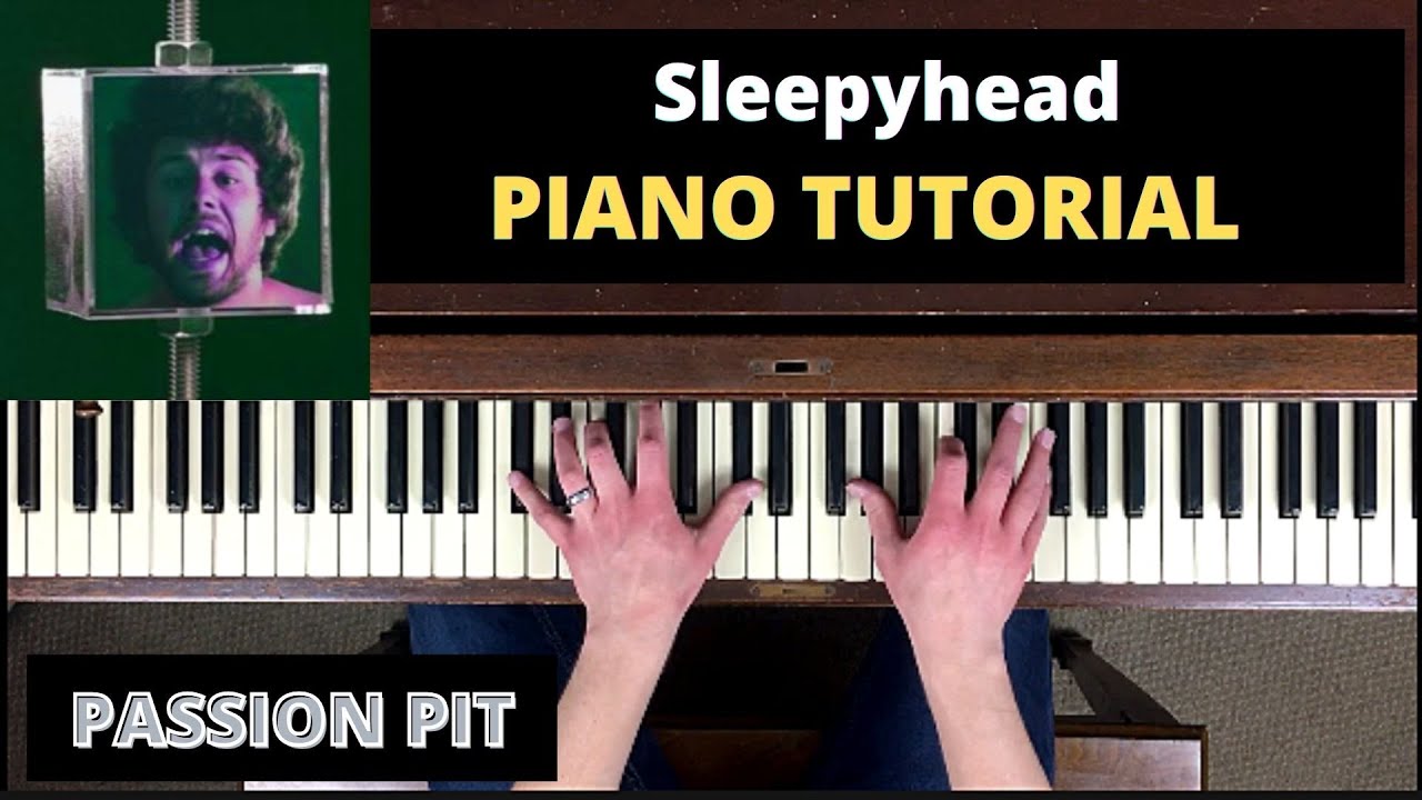 How to play Sleepyhead by Passion Pit PIANO TUTORIAL