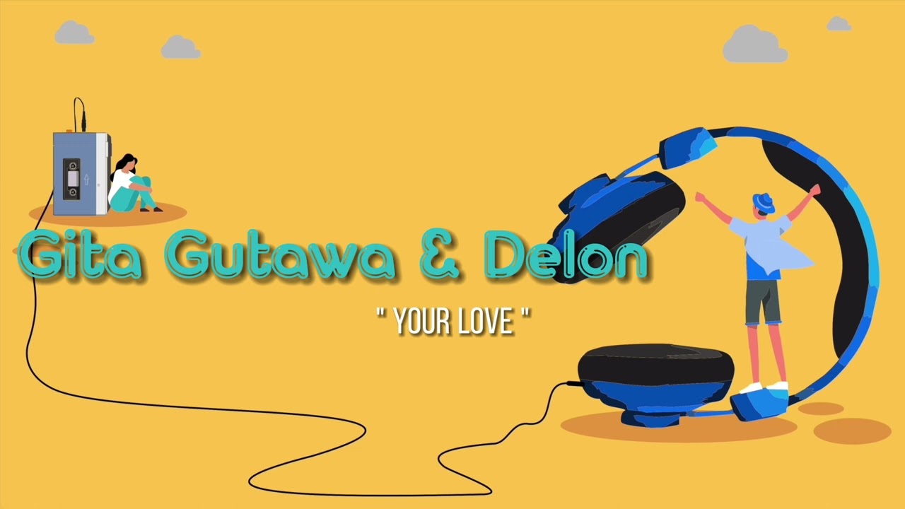 Gita Gutawa & Delon - Your Love (Official Lyric Video)