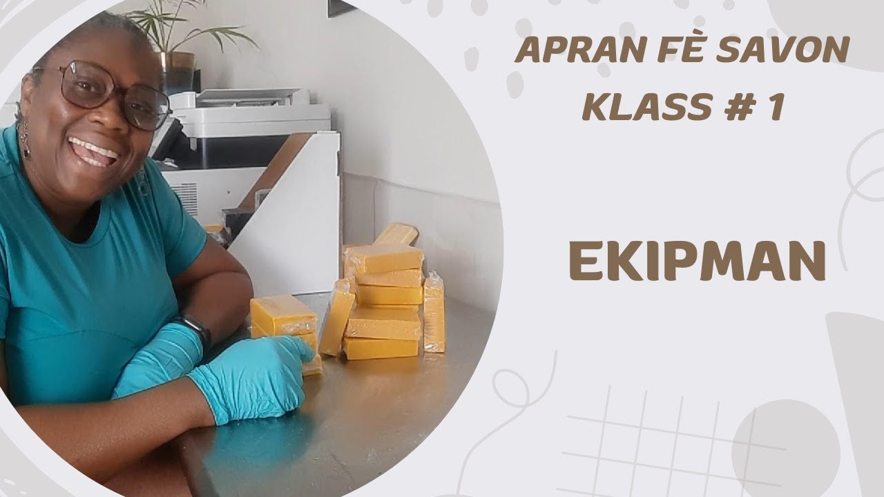 VIN APRANN FÈ SAVON - KLASS #1: EKIPMAN