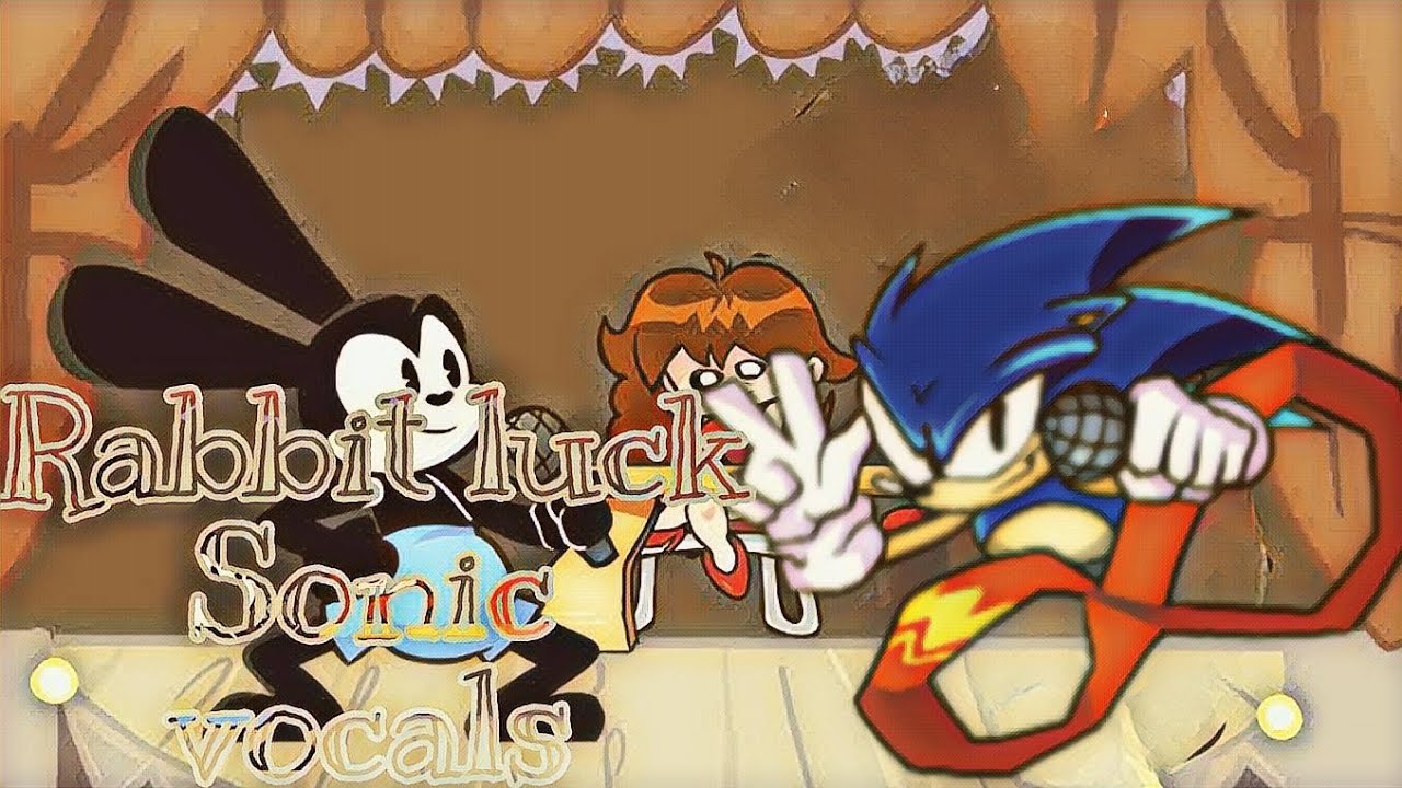 Rabbits Luck Sonic Sing it / FNF Vs Oswald