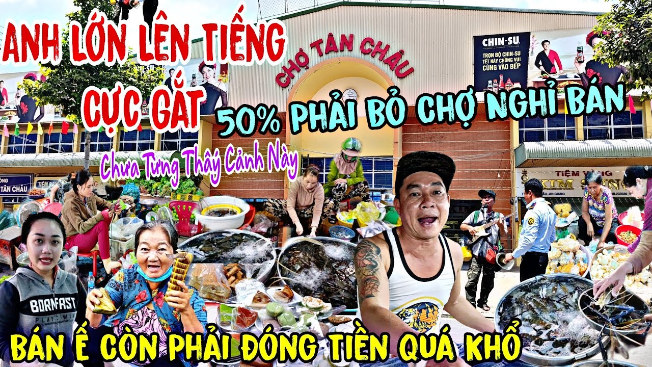 Kỳ Lạ Chợ Tân Châu Hơn 50% Tiểu Thương Bỏ Chợ Vì Bán Ế Ẩm Thiểu Nợ, Bán Rất Nhiều Tôm Sông Cá Khủng