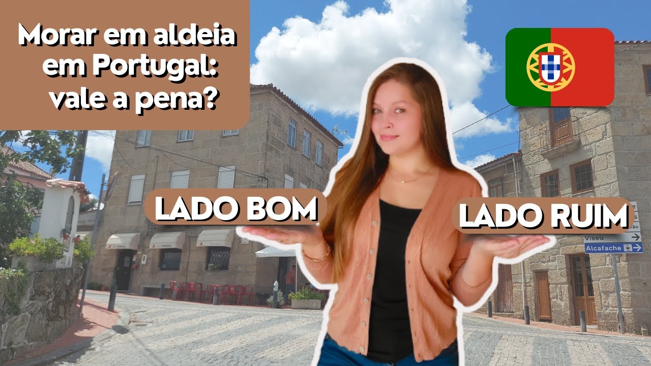 Morar em Aldeia em Portugal: Vale a Pena? Conhe&ccedil;a o Lado Bom e o Lado Ruim