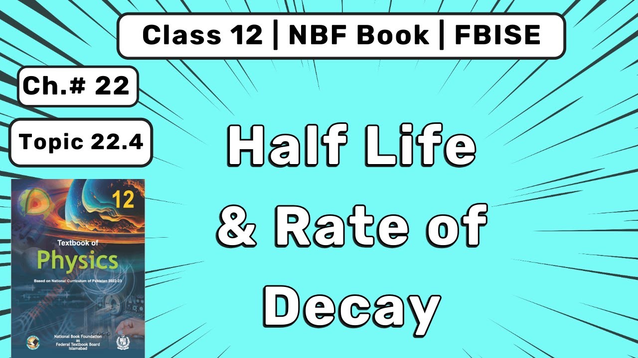 Half Life and Rate of Decay | Class 12 Physics Ch 22 Nuclear Physics