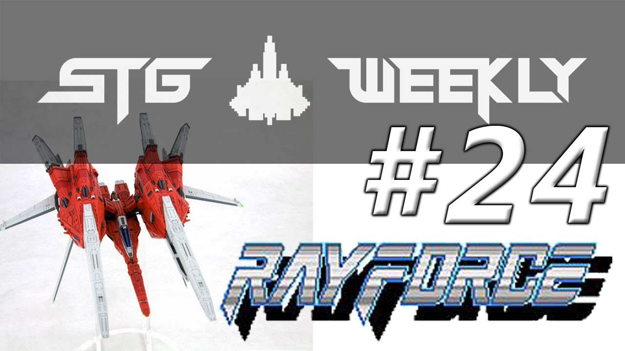 STG Weekly #24: RayForce