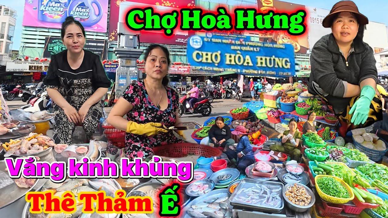 Vắng kinh khủng thê thảm Ế chợ Hoà Hưng Quận 10 bà con chưa từng thấy cảnh này