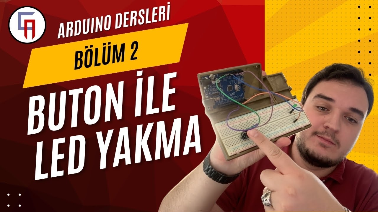 Buton ile Led Yakma| Arduino Dersleri Bölüm 2