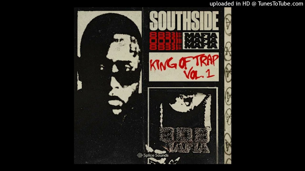 Trying out Southside - King of Trap Vol. 1 [prod otmtellafriend]