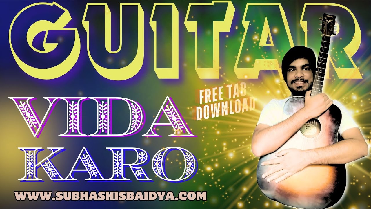 Learn To Play Vida Karo By Arijit Singh On Guitar! Free Pdf Tab Included!
