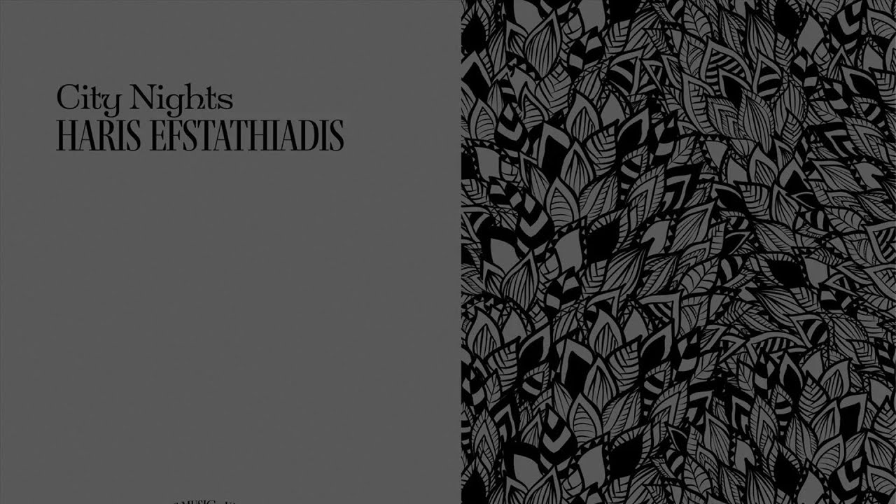 🌍 Haris Efstathiadis - City Nights (Extended)