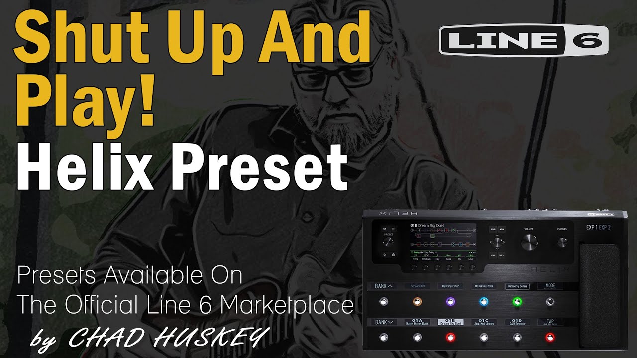 Shut Up And Play - Free Line 6 Helix Preset!