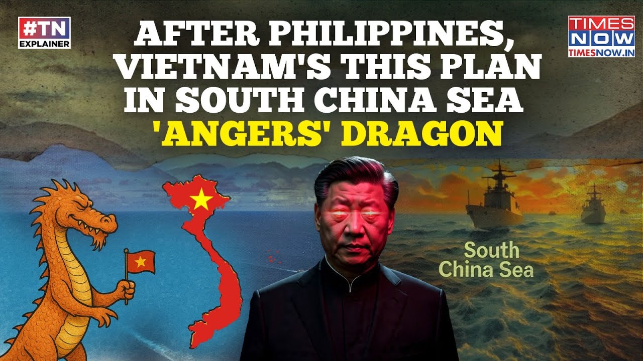 After Philippines, Vietnam In South China Sea Battle To Shock Beijing| Dragon Fumes At Satellite Pic