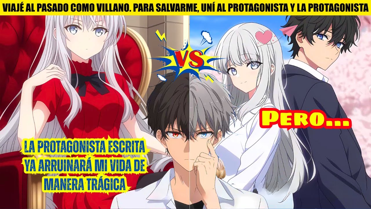 🌟VIAJÉ AL PASADO COMO VILLANO. PARA SALVARME, UNÍ AL PROTAGONISTA Y LA PROTAGONISTA. PERO...| Manhwa