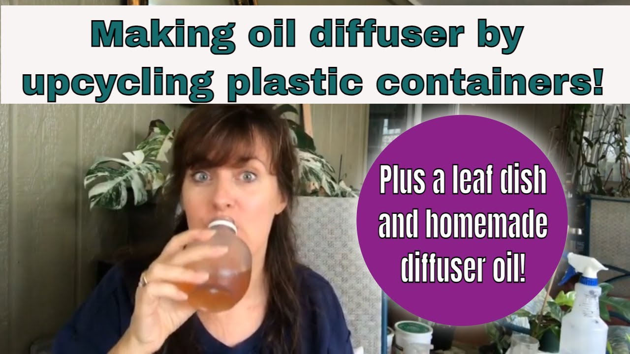 Making an upcycled plastic container into a DIFFUSER  and a DIY DIFFUSER OIL!