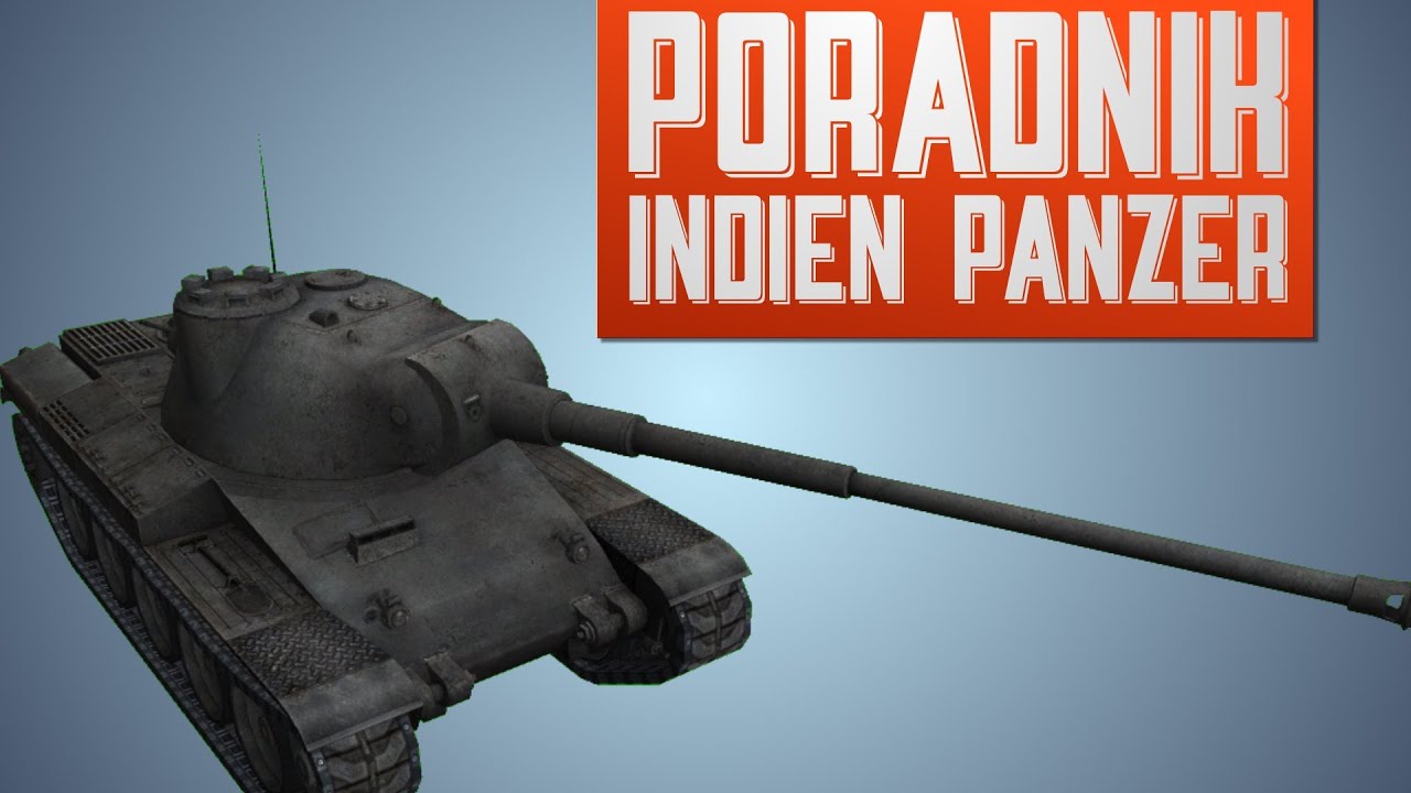 Pancerna Pięść #76 - PORADNIK - Indien Panzer