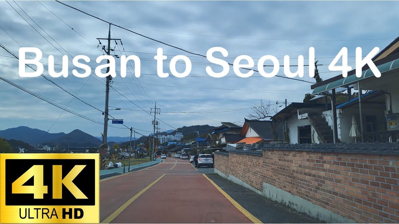 Busan to Seoul 4K (South Korea)