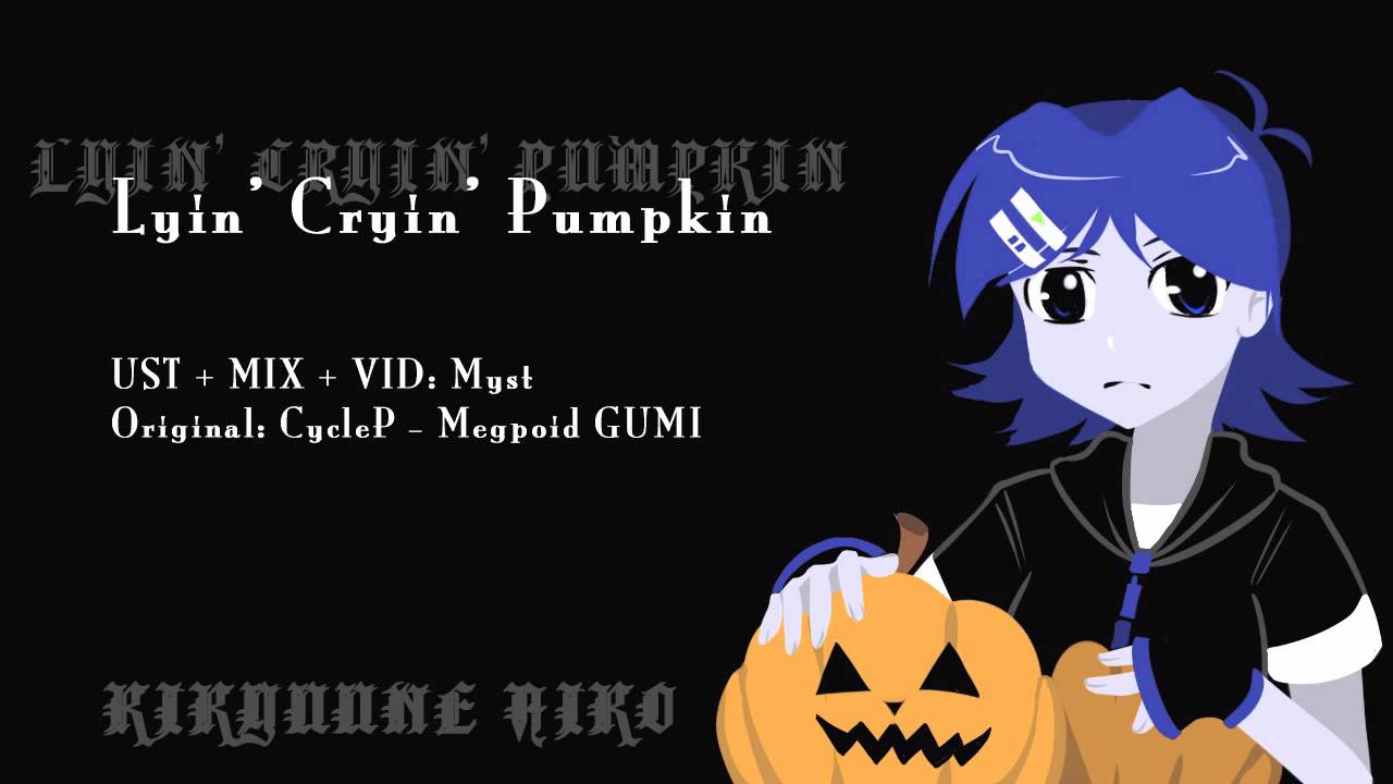 【UTAU Cover】Lyin' Cryin' Pumpkin【Kikyuune Aiko】+UST