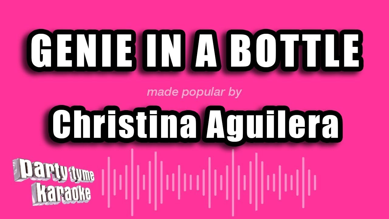 Christina Aguilera - Genie In A Bottle (Karaoke Version)