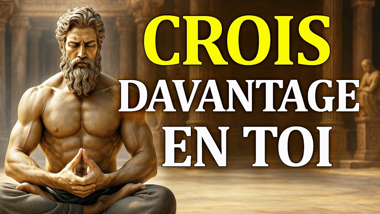 AS-TU PERDU CONFIANCE EN TOI ? VOICI CE QUE TU DOIS FAIRE - SAGESSE STOÏCIENNE