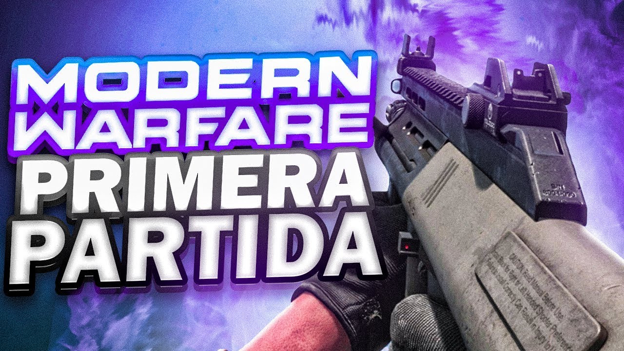 MI PRIMERA PARTIDA DE MODERN WARFARE 2019