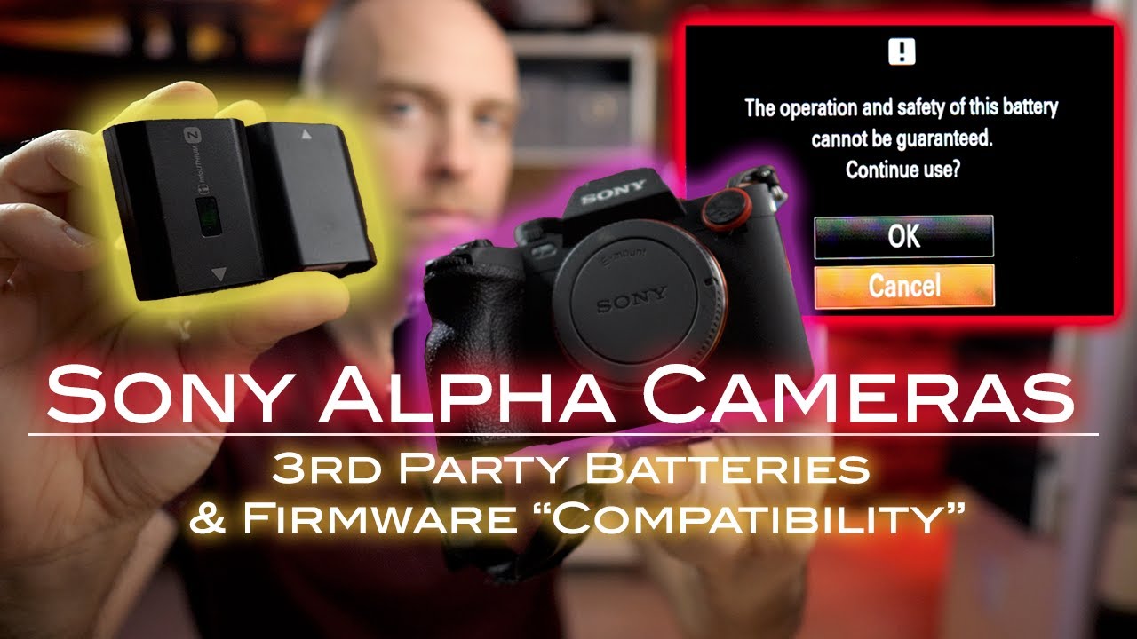 Sony Cameras & 3rd Party Battery Warning