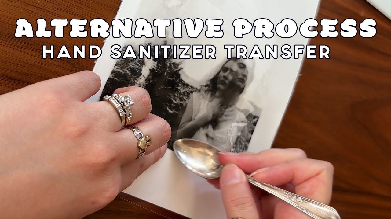 ALTERNATIVE PROCESS  PHOTOGRAPHY - Tips on how to make a hand sanitizer transfer ✰