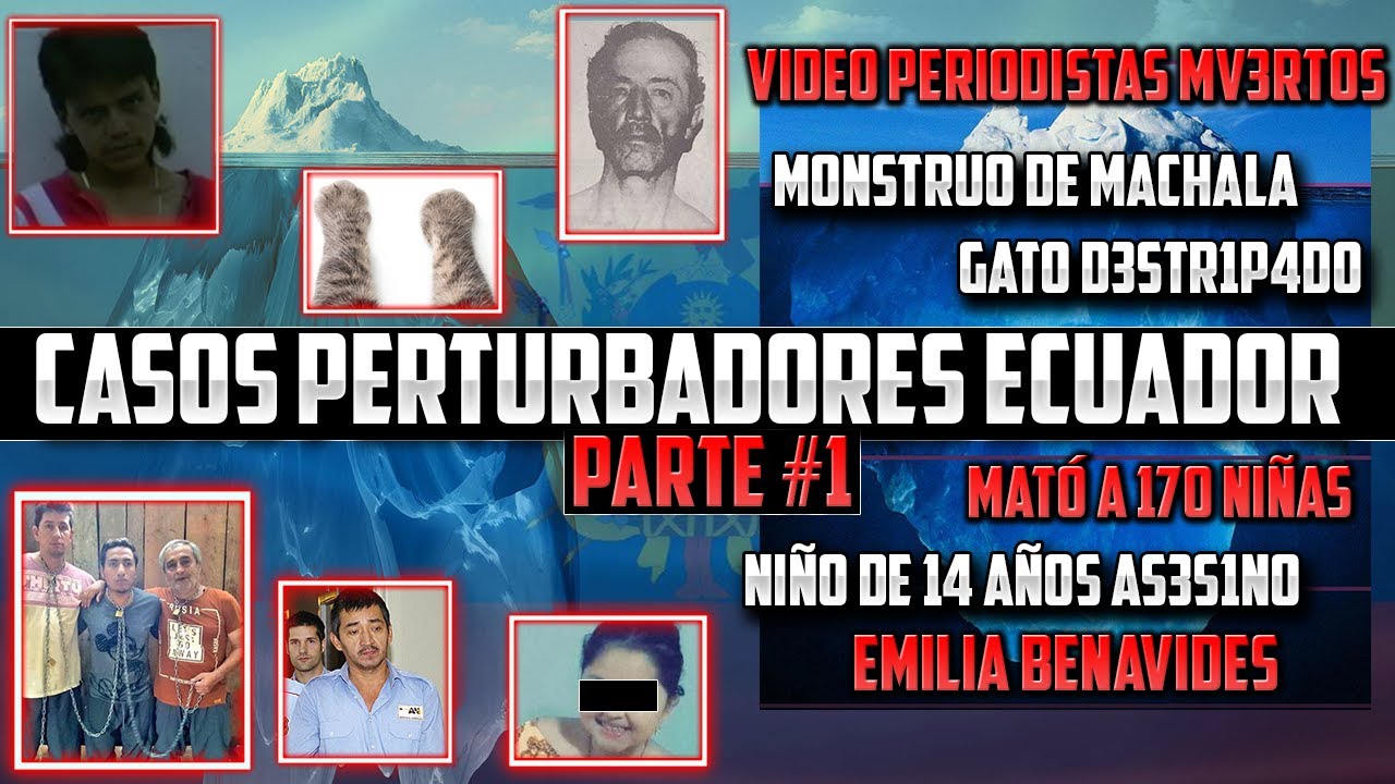 ICEBERG DE CASOS PERTURBADORES OCURRIDOS EN ECUADOR | PARTE #1