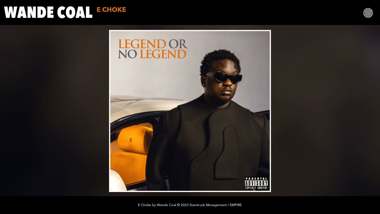 Wande Coal - E Choke (Official Audio)