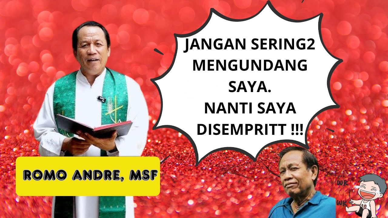ROMO ANDRE - SAYA DARI PAROKI JEPARA DIUNDANG KE SURABAYA. KOK BISA???