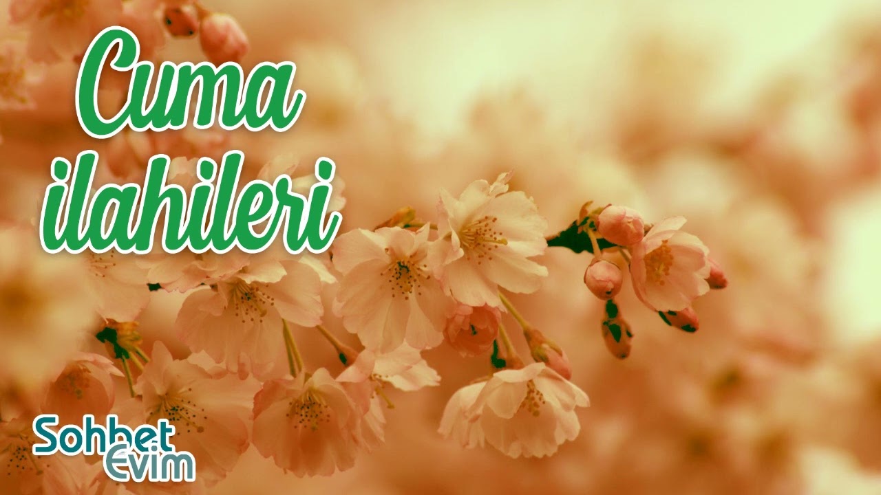 Cuma İlahileri 💖 Sevda İlahileri 💖 En Güzel İlahiler 💖 Karışık İlahiler