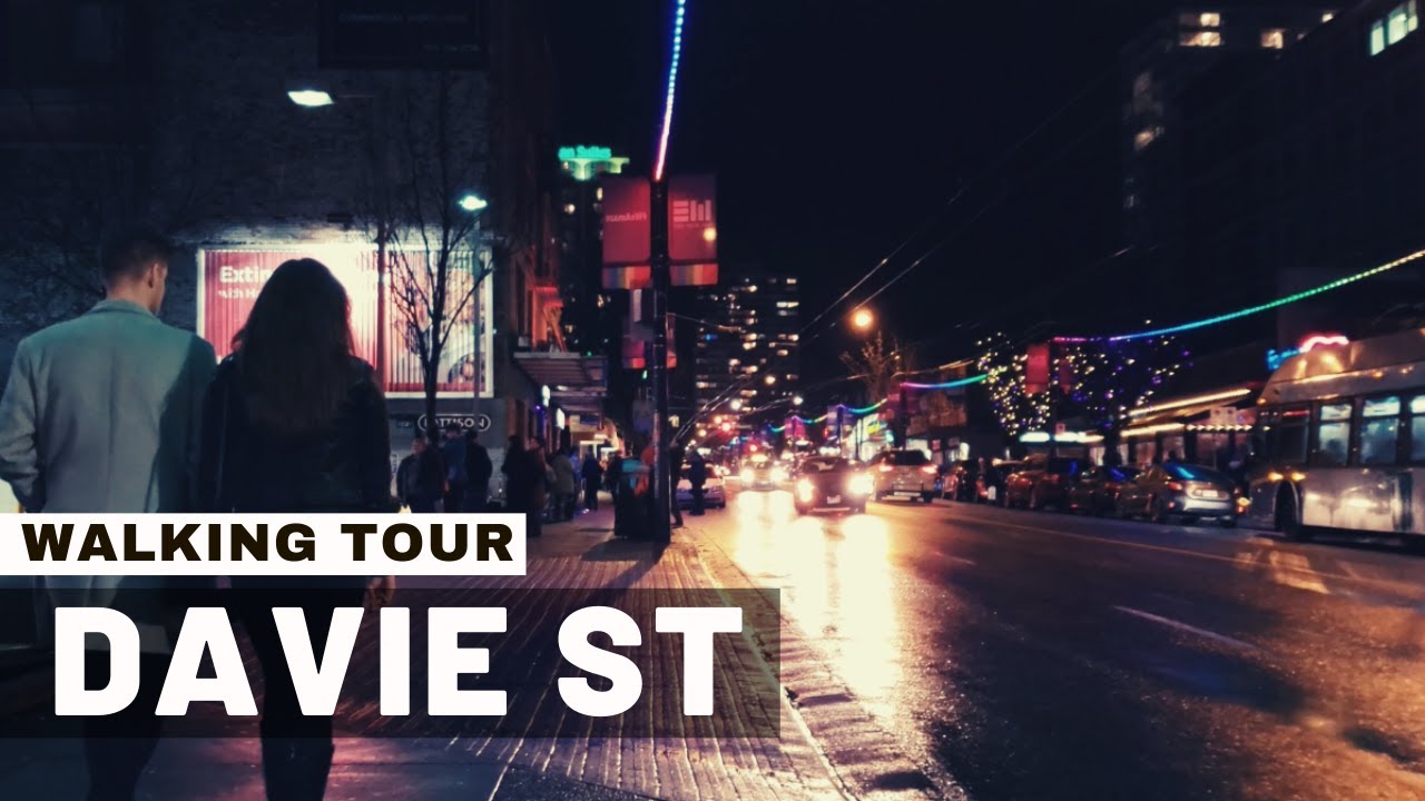 [4K] Davie St Downtown Vancouver Nightlife - Street Walking TourㅣCanada road, 4K Virtual Tour