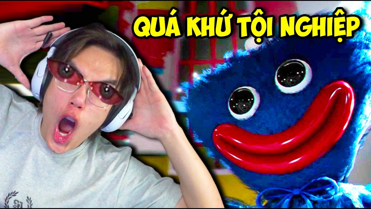 QUÁ KHỨ TỘI NGHIỆP CỦA HUGGY WUGGY | PHONG CẬN Poppy Playtime chapter 5 tập 2